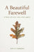A Beautiful Farewell by John H. Callaghan