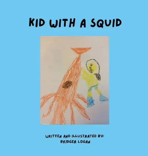 Kid with a Squid by Bridger Logan