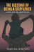 The Blessing of Being a Stepfather: Loving with the Heart of God by Marcial Soriano