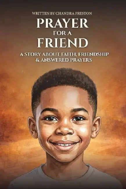 Prayer for a Friend by Chandra Preston