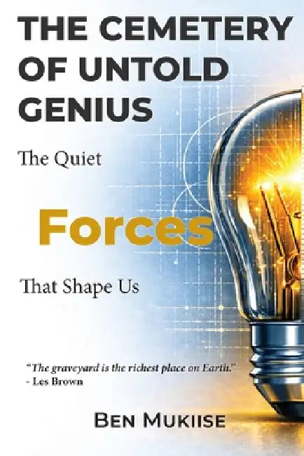 The Cemetery of Untold Genius by Ben Mukiise