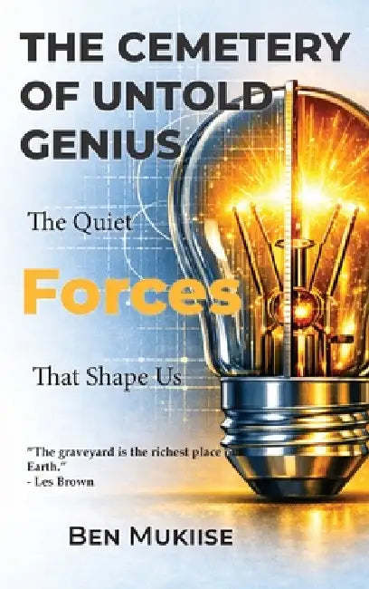 The Cemetery of Untold Genius by Ben Mukiise
