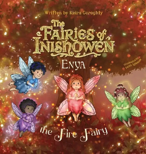 The Fairies of Inishowen: Enya the Fire Fairy by Keira Geraghty