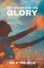 Set Apart For His Glory: The Holy Spirit Sets You Apart, Equips You and Gives You Purpose by Mila Trujillo