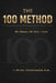 The 100 Method: How 100 Minutes a Day for 100 Days Will Change Your Life by Kendra Tamika