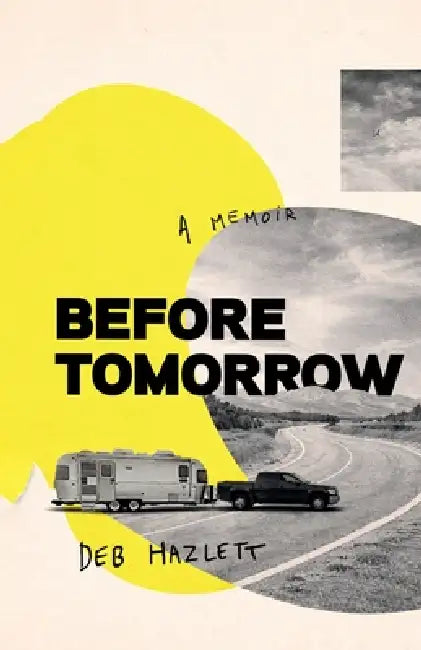 Before Tomorrow by Deb Hazlett