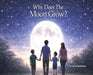 Why Does The Moon Grow? by Jerry Bundren