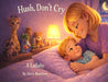 Hush, Don't Cry by Jerry Bundren