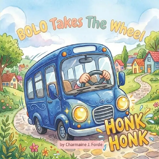 BOLO Takes The Wheel by Charmaine J. Forde