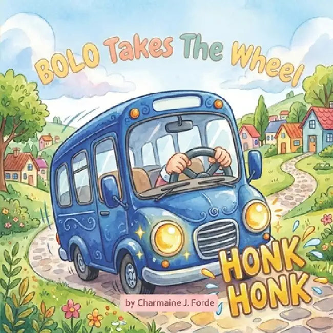 BOLO Takes The Wheel by Charmaine J. Forde