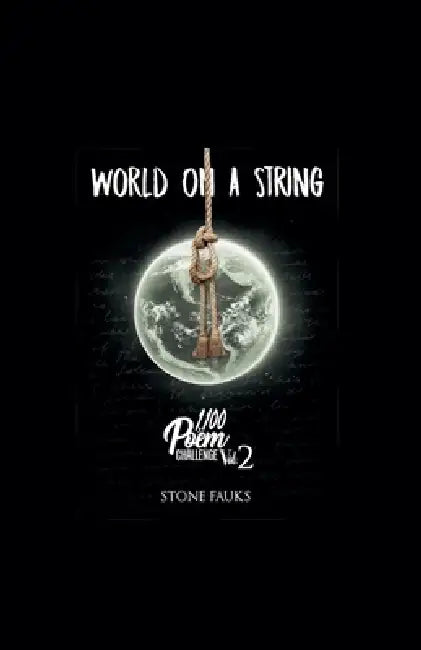 World on a String by Stone Fauks