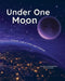Under One Moon: A Closer Look at Faith and Tradition by Jessica Sutton