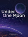 Under One Moon: A Closer Look at Faith and Tradition by Jessica Sutton