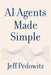 AI Agents Made Simple: A Practical Guide for Every Business by Jeff Pedowitz