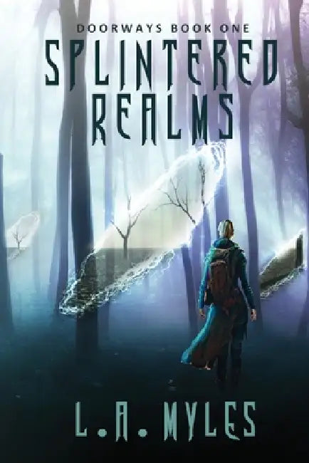 Splintered Realms by L. a. Myles