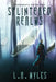 Splintered Realms by L. a. Myles