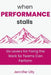 When Performance Stalls: Six Levers for Fixing the Work So Teams Can Perform by Jennifer Lilly