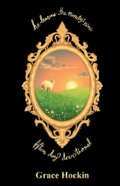 He Leaves the Ninety-Nine by Grace Hockin, Molly Weidenfeller