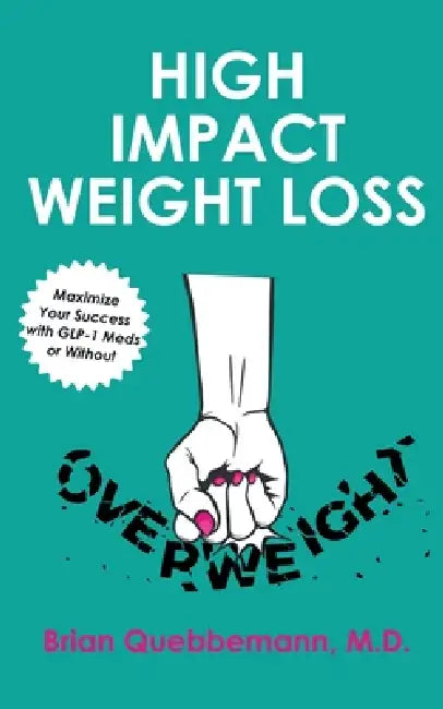 High Impact Weight Loss by Brian Quebbemann
