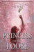 Princess On The Loose by Sai Sha