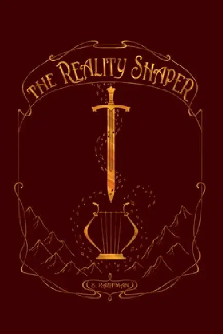 The Reality Shaper by S. Kaufman, Jenny Hubert, Elwira Pawlikowska