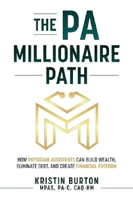 The PA Millionaire Path by Kristin Burton