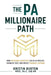 The PA Millionaire Path by Kristin Burton