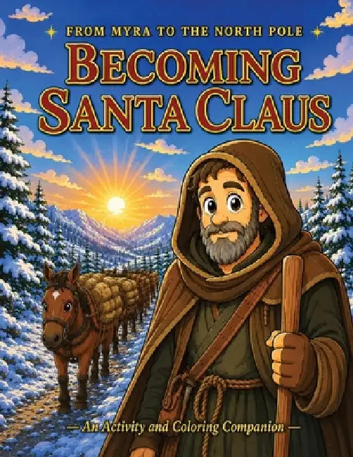 Becoming Santa Claus: An Activity and Coloring Companion by David M. Smith