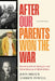 After Our Parents Won the War: Boarding School, Betrayal, and What Became of 1960s Britain by Andrew Powell, John Miller