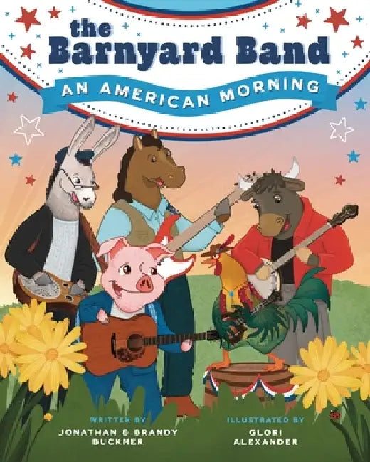 The Barnyard Band by Jonathan Buckner, Brandy Buckner, Glori Alexander