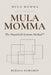 Mula Momma by Rehana Mohamed