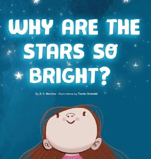 Why are the stars so bright? by D. C. Martins
