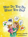 Why Do You Do What You Do? by Alicia L. Carsten, Karissa Bettendorf