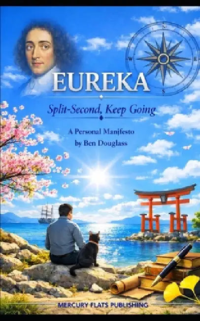 Eureka Split-Second, Keep Going: A Personal Manifesto by Ben Douglass
