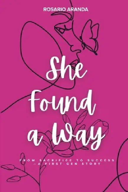 She found a Way by Rosario Aranda