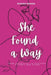 She found a Way by Rosario Aranda