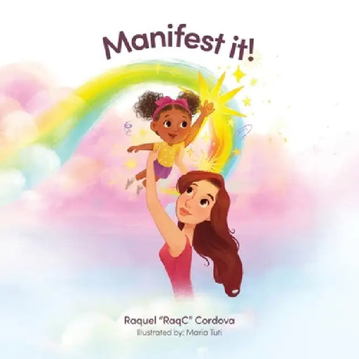 Manifest It by Raquel Raqc Cordova