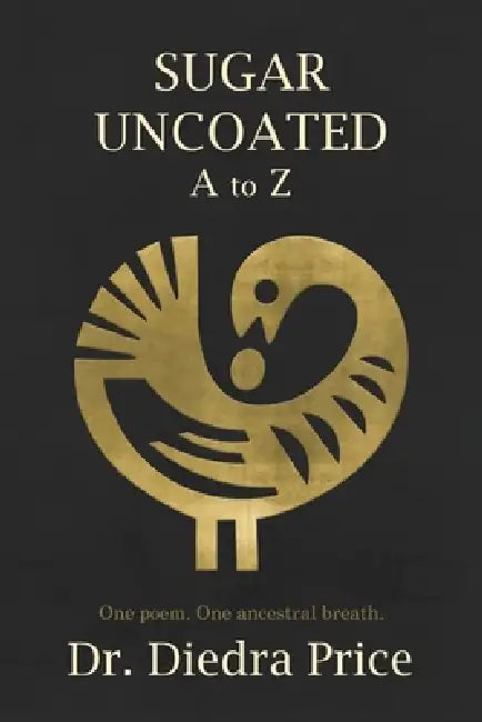 Sugar Uncoated A to Z by Diedra Price