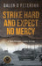 Strike Hard and Expect No Mercy: A Tank Platoon Leader in Iraq by Galen D. Peterson