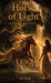 Horse of Light: a memoir laced with metaphorical threads by Bk Holli