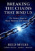 Breaking The Chains That Bind Us: The Twelve Steps to Peace, Purpose, and Freedom by Reid Myers