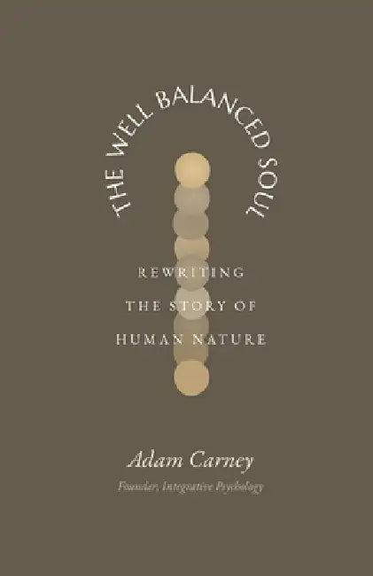 The Well Balanced Soul by Adam Carney