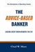 The Advice-Based Banker: Guiding Members For Life by Chad W. Maze