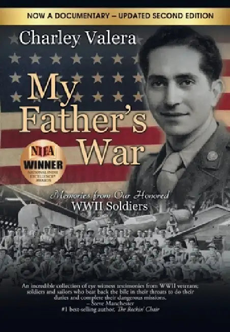 My Father's War: Memories from Our Honored WWII Soldiers by Charley Valera