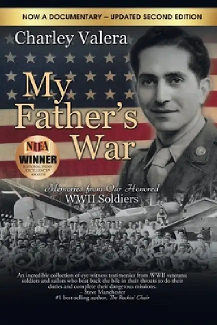 My Father's War: Memories from Our Honored WWII Soldiers by Charley Valera