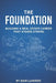 The Foundation: Building a Real Estate Businesss That Stands Strong by Dani Landers