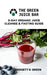 The Green Juice Bar: 3-Day Cleanse and Fasting Guide by Bridgett Green