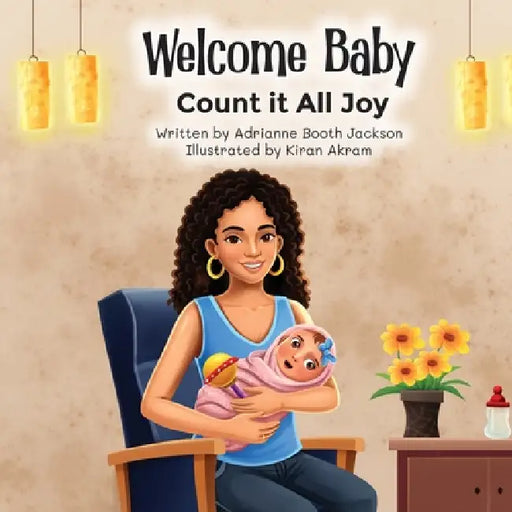 Welcome Baby: Count it All Joy by Adrianne Booth Jackson