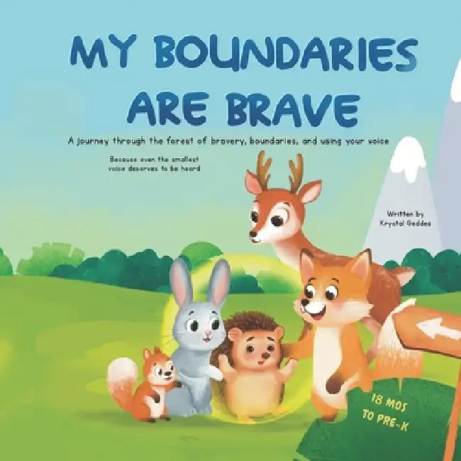 My Boundaries Are Brave: A journey through the forest of bravery, boundaries, and using your voice by Krystal Geddes