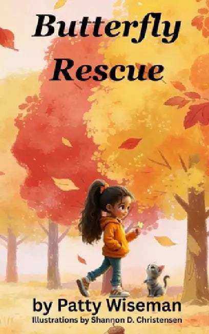 Butterfly Rescue by Patty Wiseman, Shannon D. Christensen